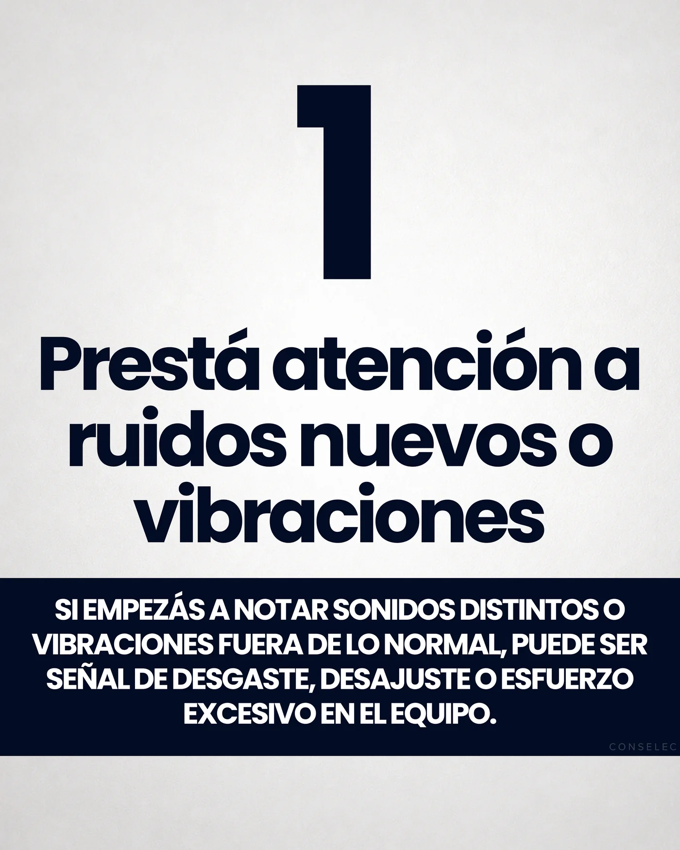 Prestá atención a ruidos nuevos o vibraciones.