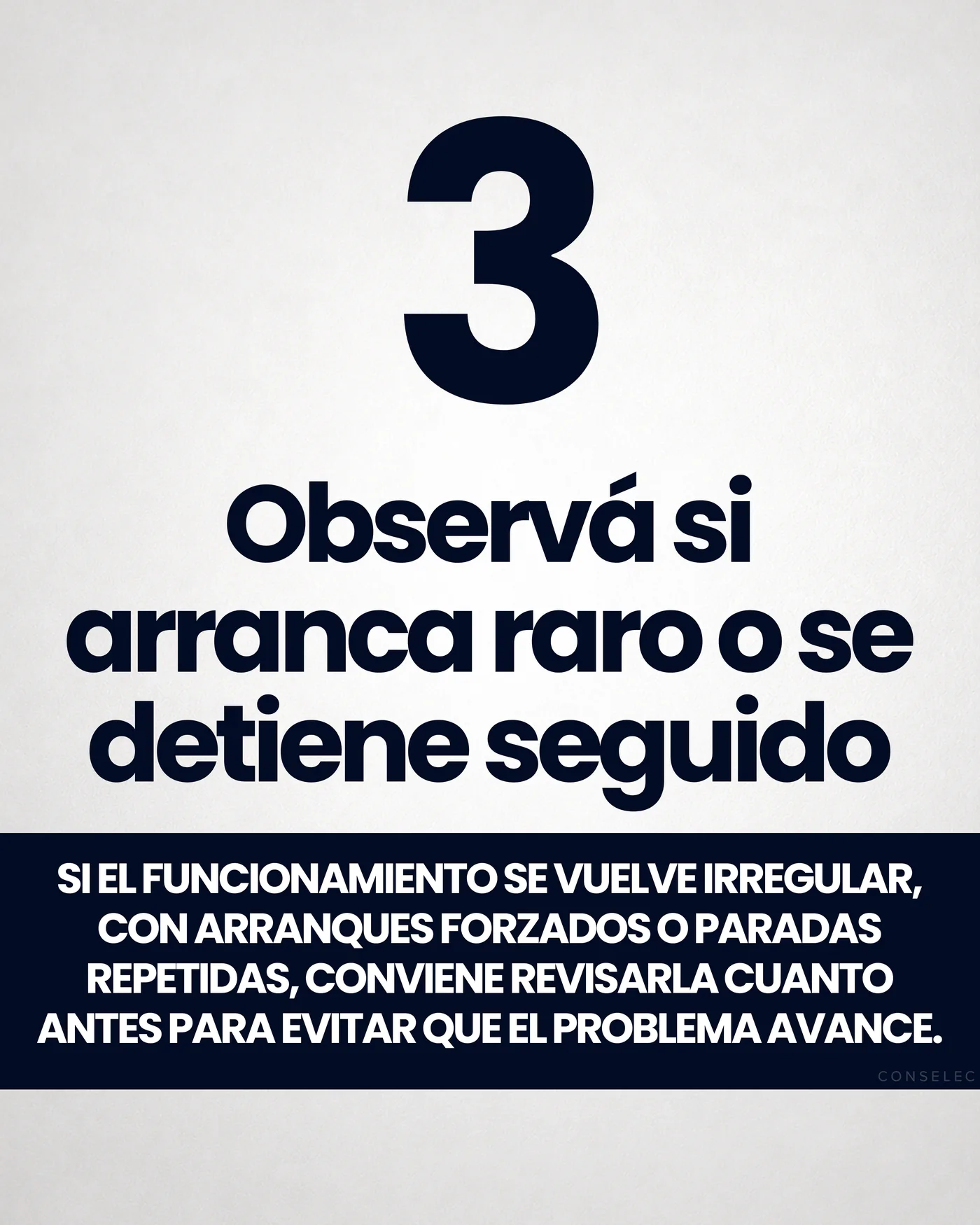 Observá si arranca raro o se detiene seguido.